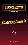Update für Deine Persönlichkeit