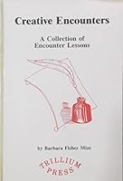 Creative Encounters 0898242487 Book Cover