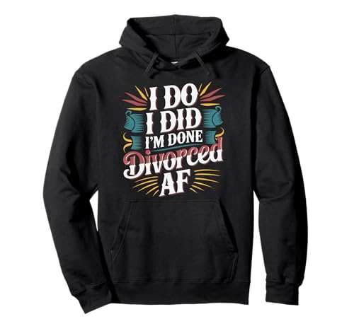 I Do I Did I'm Done Divorced AF �P��̎��R�̗��� - �p�[�J�[