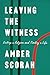 Leaving the Witness: Exiting a Religion and Finding a Life
