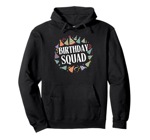 Birthday Squad Funny Party B-day Group Familia Hombres Mujeres Sudadera con Capucha