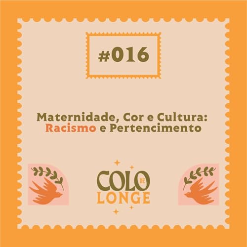 Maternidade, Cor e Cultura: Racismo e Pertencimento Podcast Por  arte de portada
