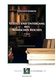 Verfall und Untergang des Römischen Reiches. 1. Band - Edward Gibbon Übersetzer: Cornelius Melville 