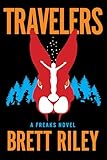 Travelers: A Freaks Novel