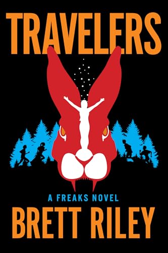 Travelers: A Freaks Novel