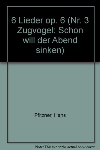 Schon will der Abend sinken op 6 (3 Zugvogel)