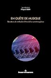 En quête de musique: Questions de méthode à l'ère de la numérimorphose