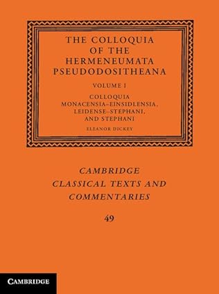 The Colloquia of the Hermeneumata Pseudodositheana: Volume 1 book cover