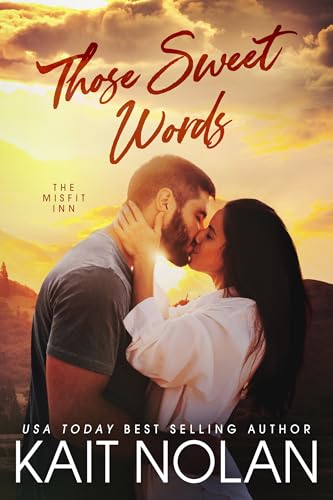 Those Sweet Words: A Small Town Family Romance (The Misfit Inn Book 2)