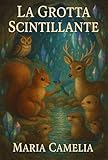 La grotta scintillante (Italian Edition)