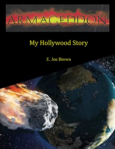 Armageddon: My Hollywood Story (My Adventures at Edwards AFB)