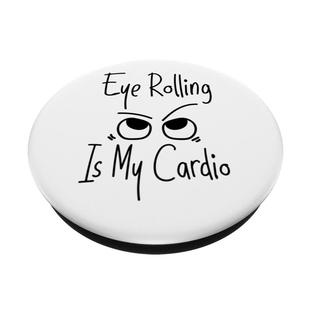 Eye Rolling Is My Cardio --. PopSockets Swappable PopGrip, Black - Image 2