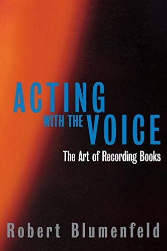 Acting with the Voice: The Art of Recording Books (Limelight)