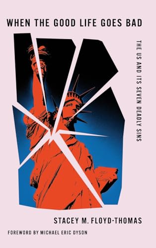 When the Good Life Goes Bad: The US and Its