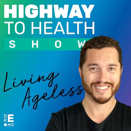 Dr. E&rsquo;s Highway to Health Show: Living Ageless copertina