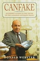 Canfake: An Expert's Guide to the Tricks of the Canadian Antiques Trade 077108904X Book Cover
