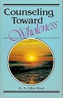 Counseling Toward Wholeness B001E8Q4SO Book Cover