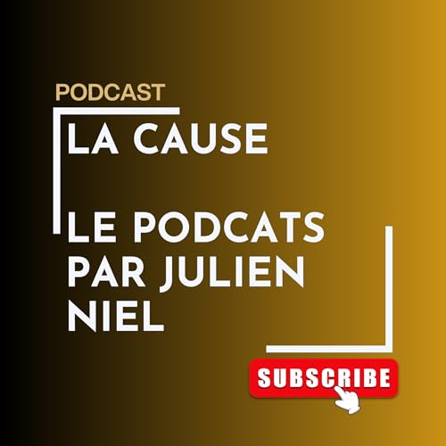 Couverture de 🎙️ LA CAUSE &mdash; par Julien Niel