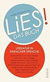 LiES. Das Buch: Literatur in Einfacher Sprache. Geschichten von Alissa Walser, Anna Kim, Arno Geiger, Henning Ahrens, Jens Mühling, Judith Hermann, Julia ... Olga Grjasnowa und Ulrike Almut Sandig - Herausgeber: Hauke Hückstädt 