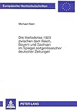  Die Herbstkrise 1923 zwischen dem Reich, Bayern und Sachsen im Spiegel zeitgenössischer deutscher Zeitungen: Masterarbeit (Europäische ... Histoire et sciences auxiliaires, Band 683)
