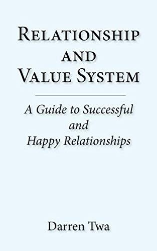 Relationship and Value System: A Guide to Successful and Happy Relationships