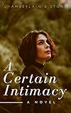 A Certain Intimacy: A Contemporary Lesbian Romance