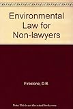 Environmental Law for Non-lawyers