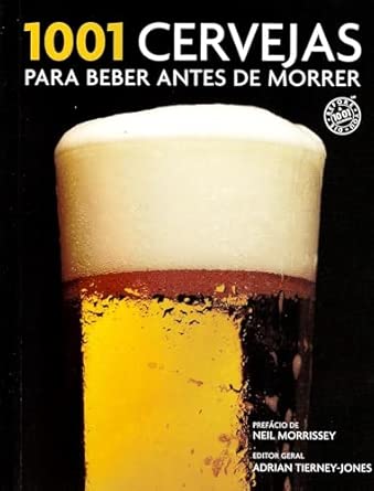 1001 Cervejas Para Beber Antes de Morrer