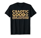 Chaotic Good Good Intentions Questionable Methods T-Shirt