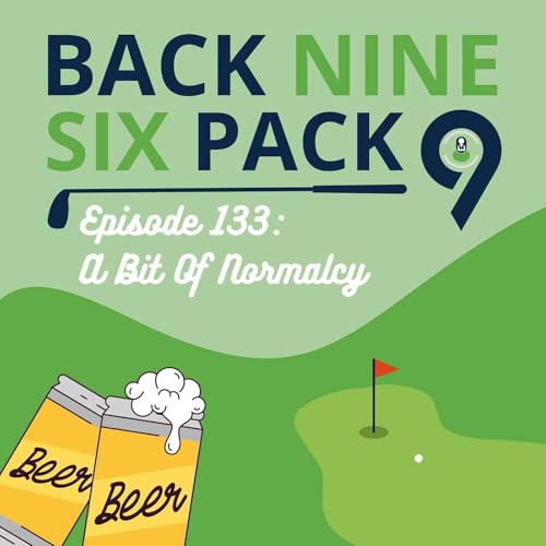 Episode 133: A Bit of Normalcy