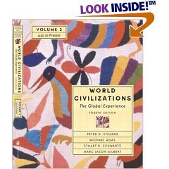 World Civilizations - The Global Experience - Volume 2 (1450 to Present) - 4th (Fourth) Edition