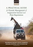 A Practical Guide for Genetic Management of Fragmented Animal and Plant Populations
