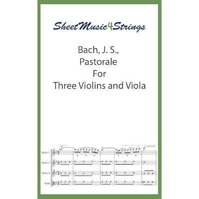 Bach, J.S. - Pastorale : For Three Violins and Viola