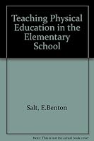 Teaching Physical Education in the Elementary School 0826078052 Book Cover