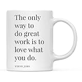 Andaz Press 11oz. Motivational Inspirational Quote Coffee Mug Gift, The Only Way to Do Great Work is to Love What You Do. - Steve Jobs, 1-Pack, Christmas for Him Her, Includes Gift Box