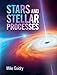 Stars and Stellar Processes