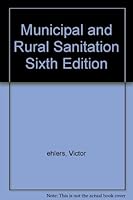 Municipal and Rural Sanitation Sixth Edition B000GSA5FQ Book Cover