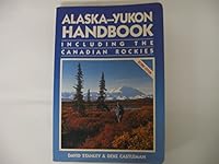 Alaska-Yukon Handbook: Including the Canadian Rockies 0960332251 Book Cover