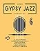 Ultimate Gypsy Jazz Guitar Book - Vol 1: 22 Jazz Standards, Chords dictionary (200+), Circle of fifths, Most used scales, Music notebook, 10 setlists templates: Wake up Django's soul