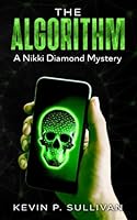 The Algorithm: A Nikki Diamond Mystery (The Diamond Files) B0C9SP2HBD Book Cover