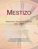  Mestizo: Webster\'s Timeline History, 1511 - 2007
