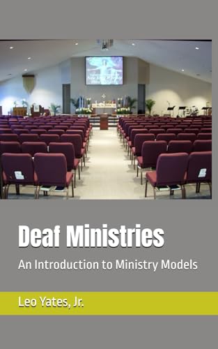 Deaf Ministry: An Introduction to Ministry Models