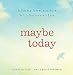 Maybe Today