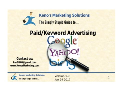 Simple Guide to Paid & Keyword Advertising: How to Execute Real-Life Google AdWords, Bing, or Yahoo Search Keyword Advertising Campaigns (Simple Marketer's Guide)