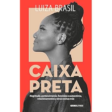 Capa do livro Caixa Preta: Negritude, pertencimento, feminino e autoestima, relacionamentos y otras cositas más