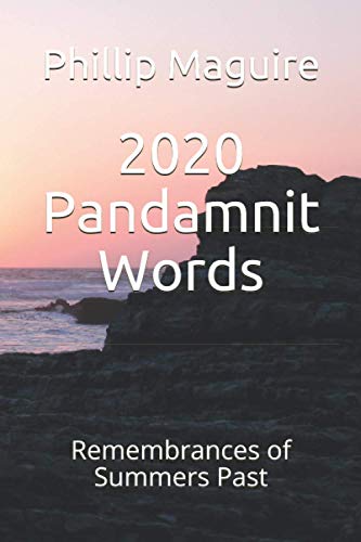 2020 Pandamnit Words: Remembrances of Summers Past