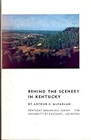 Behind the scenery in Kentucky (Kentucky Geological Survey Series IX. Bulletin) B0007EZN1A Book Cover