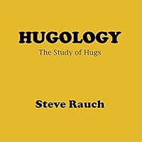 Hugology: The Study of Hugs B08W4QFGL9 Book Cover