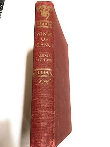 WINES OF FRANCE, BY ALEXIS LICHINE, IN COLLABOR... B002DCJD0Q Book Cover