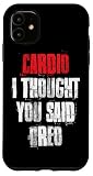 Cardio I Thought You Said Oreo Funny Gym Fitness Workout Case for iPhone 11